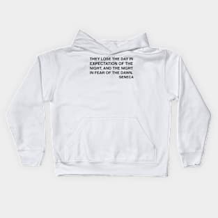 Seneca Quotes Kids Hoodie